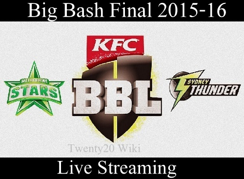 BBL-05 Final live Stream: Melbourne Stars v Sydney Thunder