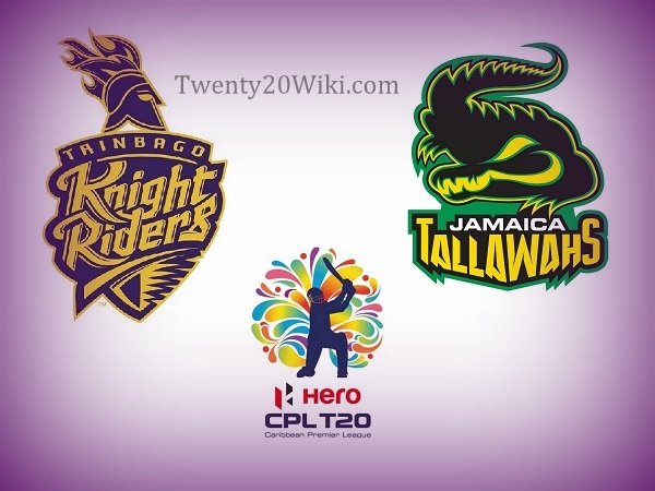 Jamaica Tallawahs vs Trinbago Knight Riders Live Streaming Match-24 CPL 2017